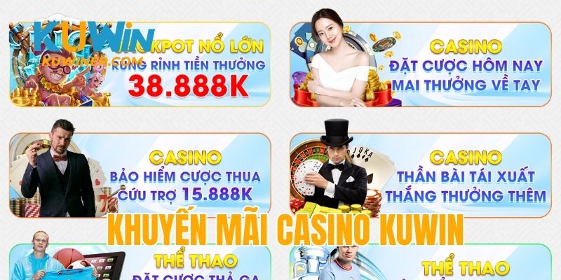 Hàng loạt chương trình khuyến mãi casino Kuwin hấp dẫn 