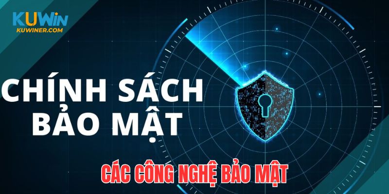 Đơn vị dùng nhiều công nghệ hiện đại để thực hiện chính sách bảo mật