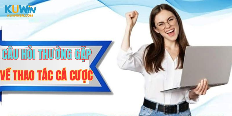 Giải đáp thắc mắc khi tham gia website cá cược