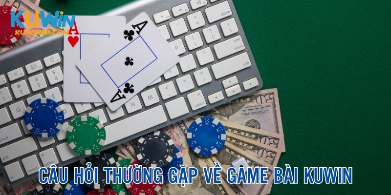 Trả lời các câu hỏi thắc mắc liên quan tới sảnh game