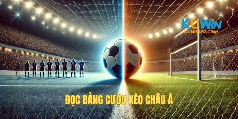 Hướng dẫn chi tiết cách đọc bảng cược handicap