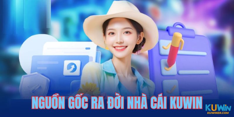 Giới thiệu Kuwin về nguồn gốc ra đời